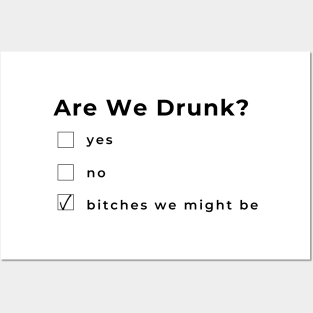 Are We Drunk? Funny Humorous Drinking Quote. Are Your Friends A Bad Influence? This would make a Great Gift for Them. Posters and Art